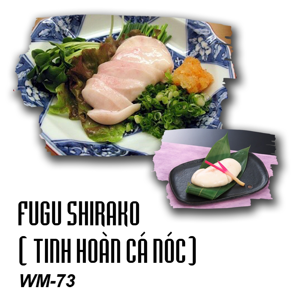 FUGU SHIRAKO ( TINH HOÀN CÁ NÓC)